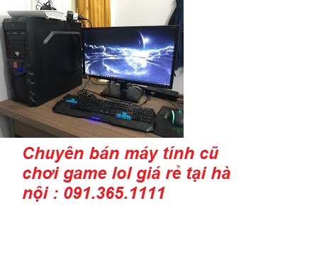 máy tính cũ chơi game lol