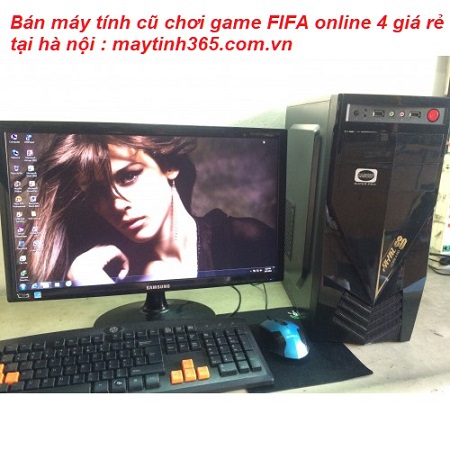 máy tính cũ chơi game FIFA online 4 giá rẻ