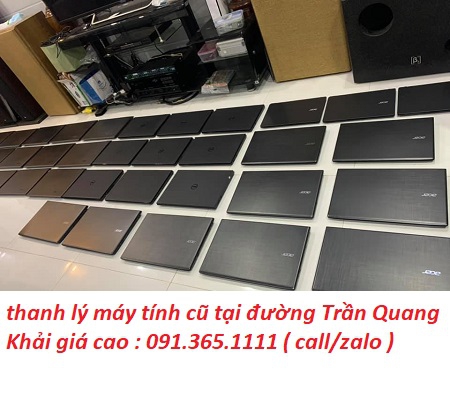 thanh lý máy tính cũ tại đường Trần Quang Khải giá cao