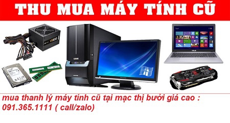 mua thanh lý máy tính cũ tại mạc thị bưởi