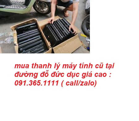 thu mua máy tính cũ tại đường đỗ đức dục