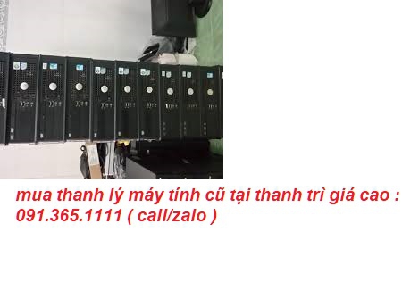 mua thanh lý máy tính cũ tại thanh trì giá cao