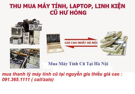 mua thanh lý máy tính cũ tại nguyễn gia thiều giá cao