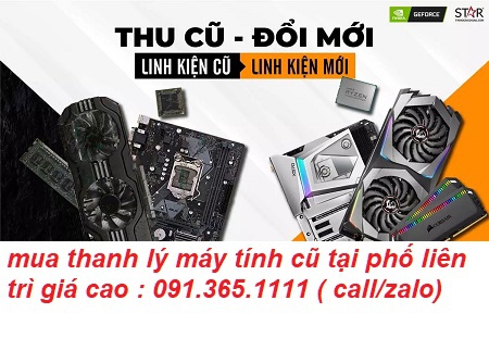 mua thanh lý máy tính cũ tại phố liên trì giá cao