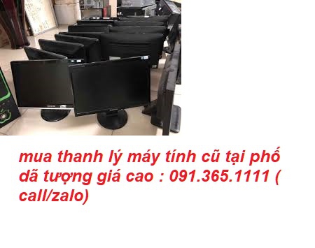 mua thanh lý máy tính cũ tại phố dã tượng giá cao