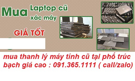 thu mua máy tính cũ tại phố trúc bạch giá cao