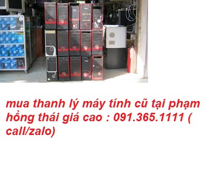 mua thanh lý máy tính cũ tại phạm hồng thái giá cao