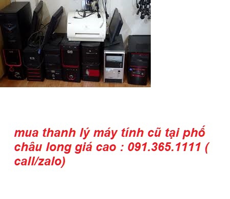thu mua máy tính cũ tại phố châu long