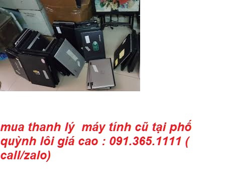 thu mua máy tính cũ tại phố quỳnh lôi