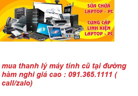 mua thanh lý máy tính cũ tại đường hàm nghi giá cao