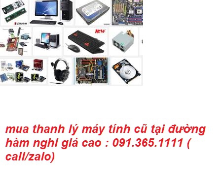 thu mua máy tính cũ tại đường hàm nghi giá cao