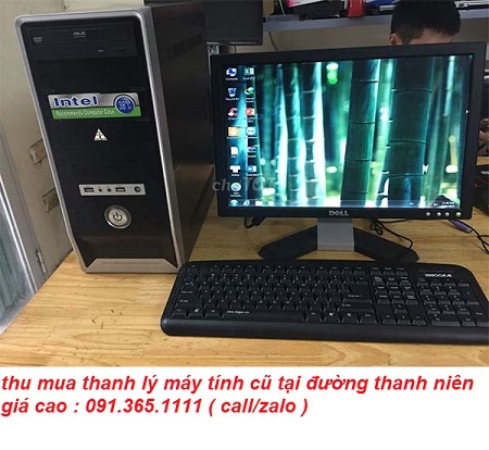 mua thanh lý máy tính cũ tại đường thanh niên giá cao