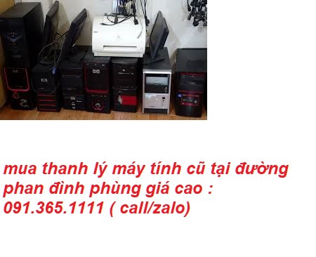 mua thanh lý máy tính cũ tại đường phan đình phùng giá cao