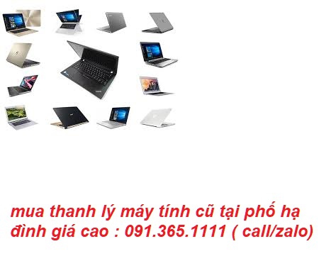 mua thanh lý máy tính cũ tại phố hạ đình giá cao
