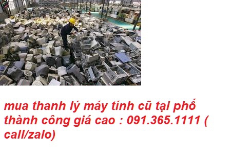 mua thanh lý máy tính cũ tại phố thành công