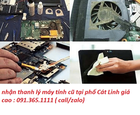 thu mua máy tính cũ tại phố Cát Linh giá cao