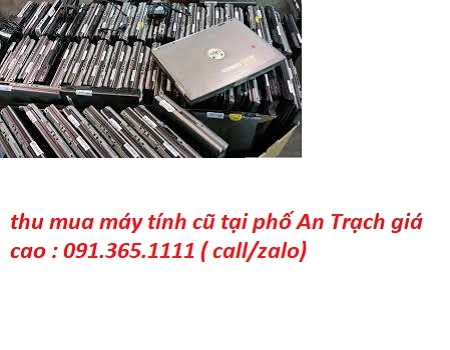 thanh lý máy tính cũ tại phố an trạch