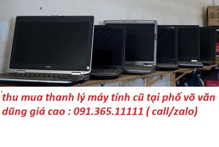 thanh lý máy tính cũ tại phố võ văn dũng giá cao