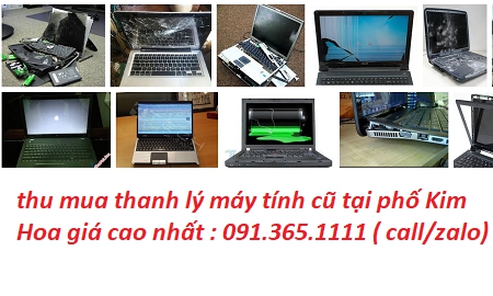thu mua máy tính cũ tại phố Kim Hoa giá cao