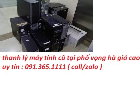 thanh lý máy tính cũ tại phố vọng hà giá cao