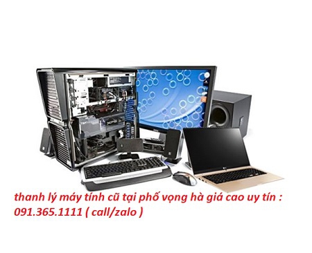 thanh lý máy tính cũ tại phố vọng hà