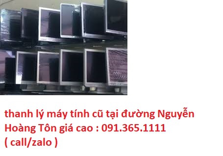 thu mua máy tính cũ tại đường Nguyễn Hoàng Tôn