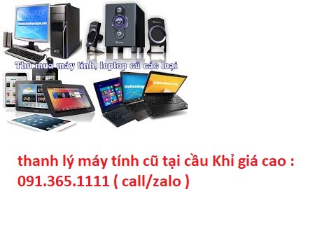 thu mua máy tính cũ tại cầu Khỉ giá cao