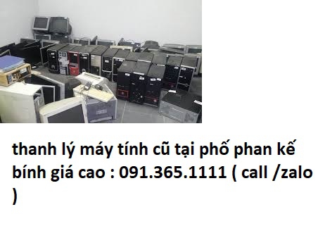 thanh lý máy tính cũ tại phố phan kế bính giá cao