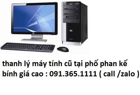 thanh lý máy tính cũ tại phố phan kế bính