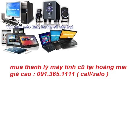 thu mua máy tính cũ tại hoàng mai giá cao