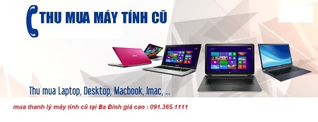 mua thanh lý máy tính cũ tại Ba Đình giá cao