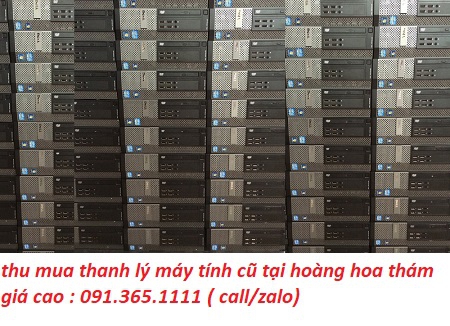 thanh lý máy tính cũ tại hoàng hoa thám giá cao