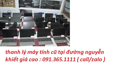 thu mua máy tính cũ tại đường nguyễn khiết
