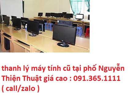 thanh lý máy tính cũ tại phố Nguyễn Thiện Thuật
