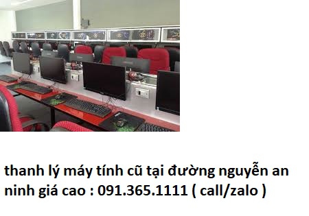 thu mua máy tính cũ tại đường nguyễn an ninh giá cao