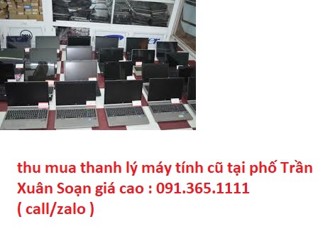 thu mua máy tính cũ tại phố Trần Xuân Soạn giá cao