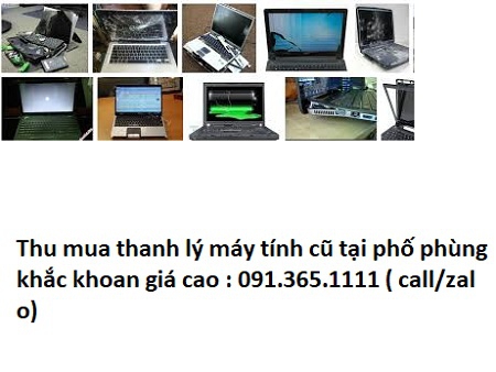 thanh lý máy tính cũ tại phố phùng khắc khoan