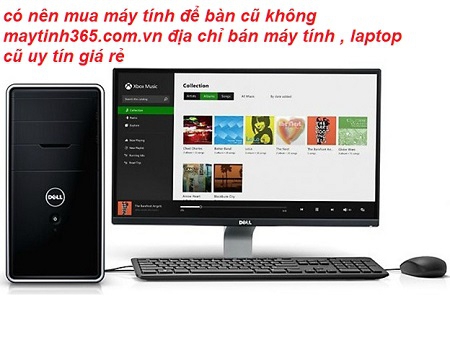 cõ nên mua máy tính để bàn cũ