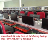 Thu mua máy tính cũ tại đường Hoàng Mai giá cao
