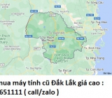 Thu mua máy tính cũ tại Đắk Lắk 0913651111