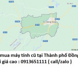 Thu mua máy tính cũ tại Thành phố Đồng Xoài 0913651111