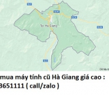 Thu mua máy tính cũ tại Hà Giang 0913651111