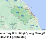 Thu mua máy tính cũ tại Quảng Nam 0913651111