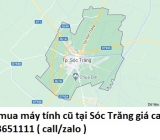 Thu mua máy tính cũ tại Sóc Trăng 0913651111
