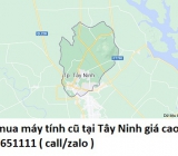 Thu mua máy tính cũ tại Tây Ninh 0913651111