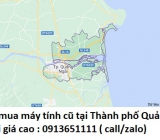 Thu mua máy tính cũ tại Thành phố Quảng Ngãi 0913651111