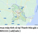 Thu mua máy tính cũ tại Thanh Hóa 0913651111