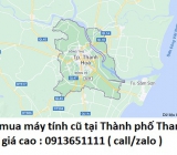 Thu mua máy tính cũ tại Thành phố Thanh Hóa 0913651111