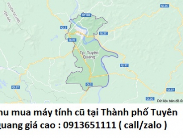 Thu mua máy tính cũ tại Thành phố Tuyên Quang 0913651111