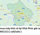 Thu mua máy tính cũ tại Vĩnh Phúc 0913651111